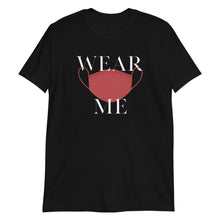 Load image into Gallery viewer, Wear Me Unisex Tee