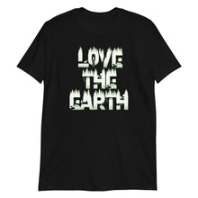 Load image into Gallery viewer, Love The Earth Unisex Tee