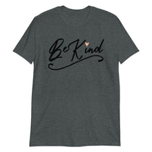 Load image into Gallery viewer, Be Kind Unisex Tee