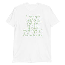 Load image into Gallery viewer, Love The Earth Unisex Tee