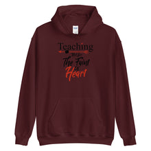 Load image into Gallery viewer, Teaching- Not For The Faint Of Heart Unisex Hoodie