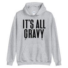 Load image into Gallery viewer, It's All Gravy Unisex Hoodie