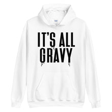 Load image into Gallery viewer, It's All Gravy Unisex Hoodie