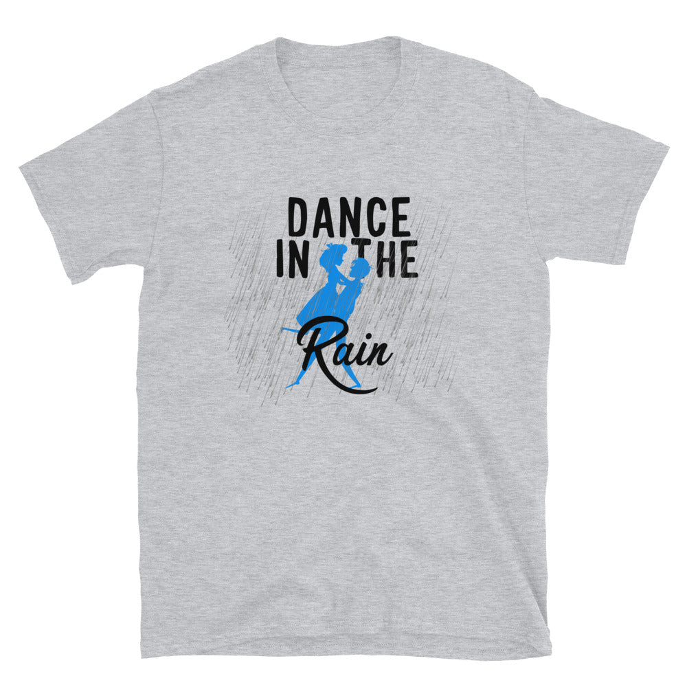 Dance In The Rain Unisex Tee