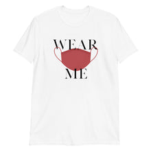 Load image into Gallery viewer, Wear Me Unisex Tee
