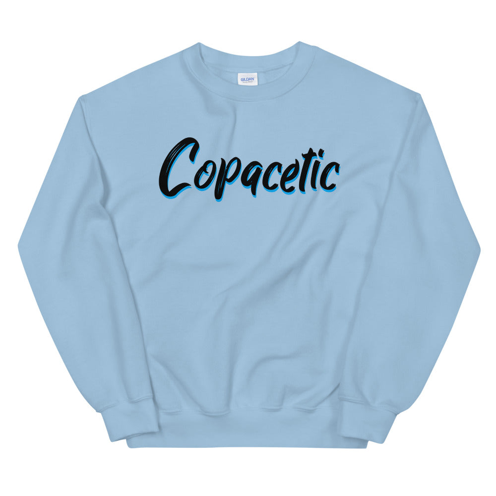 Copacetic Unisex Sweatshirt