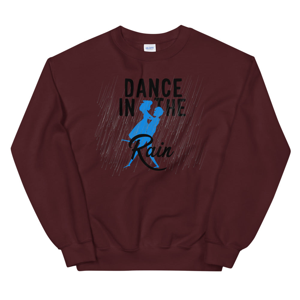 Dance In The Rain Unisex Sweatshirt