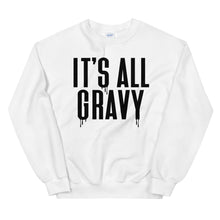 Load image into Gallery viewer, It&#39;s All Gravy Unisex Sweatshirt
